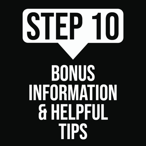 Bonus Information and helpful tips